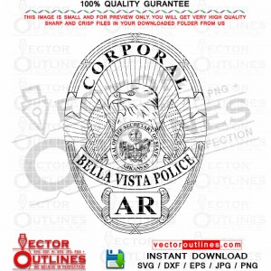 Bella Vista police badge Arkansas Corporal Police Svg Badge vector file, Cnc Cricut, Laser engraving, Cnc router, vinyl cut, outline badge