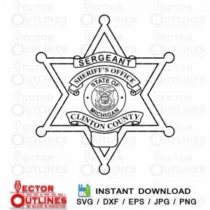 CLINTON COUNTY Sheriff Badge vector Michigan svg dxf cricut cnc file without number